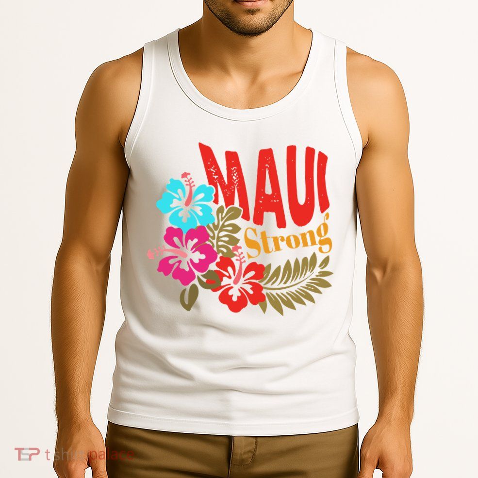 Maui Strong Maui Hawaii Shoreline Wildfire Relief Tank Top