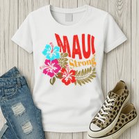 Maui Strong Maui Hawaii Shoreline Wildfire Relief Womens T-Shirt
