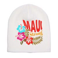 Maui Strong Maui Hawaii Shoreline Wildfire Relief Short Acrylic Beanie
