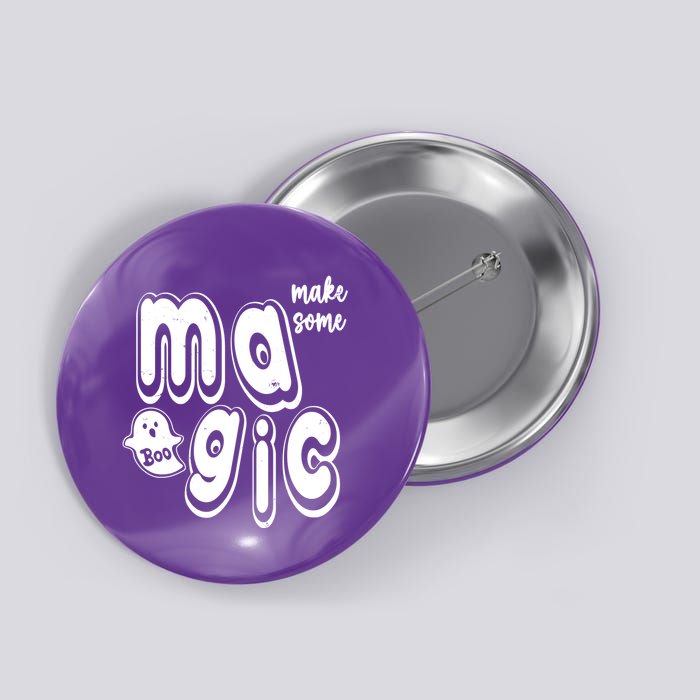 Make Some Magic Halloween Button