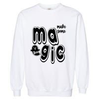 Make Some Magic Halloween Garment-Dyed Sweatshirt
