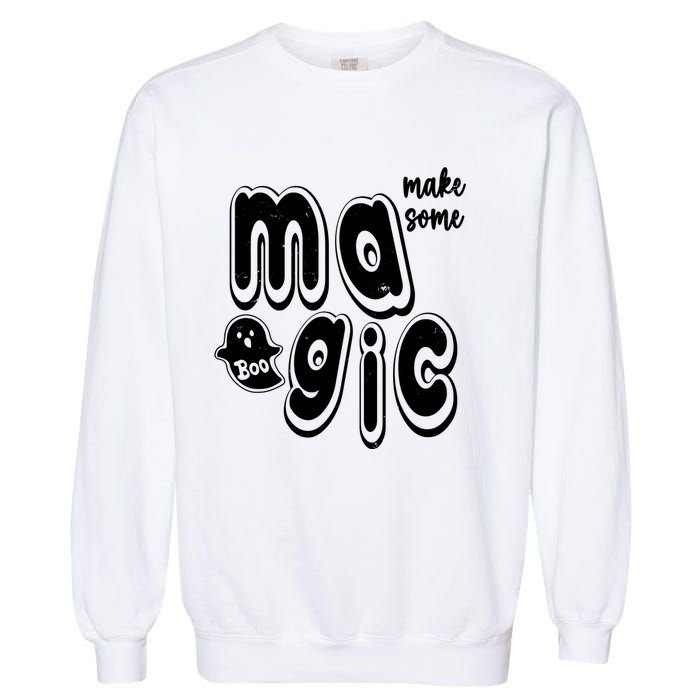 Make Some Magic Halloween Garment-Dyed Sweatshirt