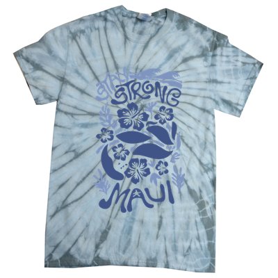 Maui Strong Maui Wildfire Relief Support For Hawaii Fire Tie-Dye T-Shirt