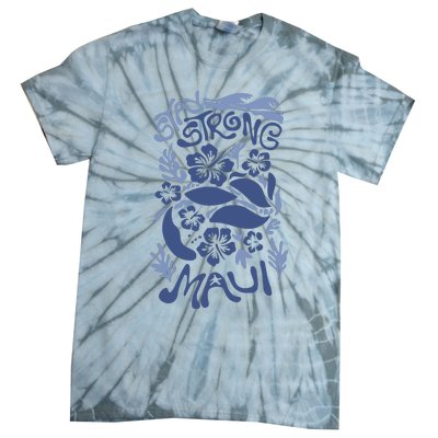 Maui Strong Maui Wildfire Relief Support For Hawaii Fire Tie-Dye T-Shirt