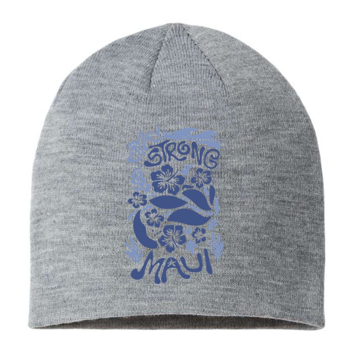 Maui Strong Maui Wildfire Relief Support For Hawaii Fire Sustainable Beanie