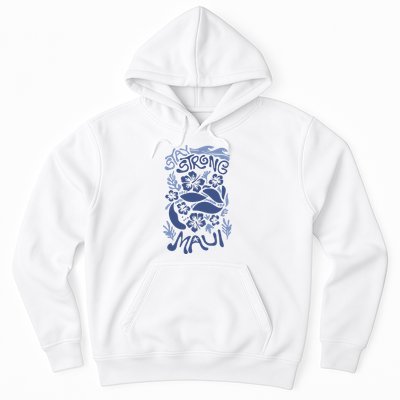 Maui Strong Maui Wildfire Relief Support For Hawaii Fire Hoodie