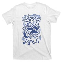 Maui Strong Maui Wildfire Relief Support For Hawaii Fire T-Shirt