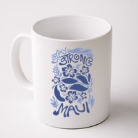 Maui Strong Maui Wildfire Relief Support For Hawaii Fire Mug