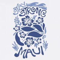 Maui Strong Maui Wildfire Relief Support For Hawaii Fire Poster
