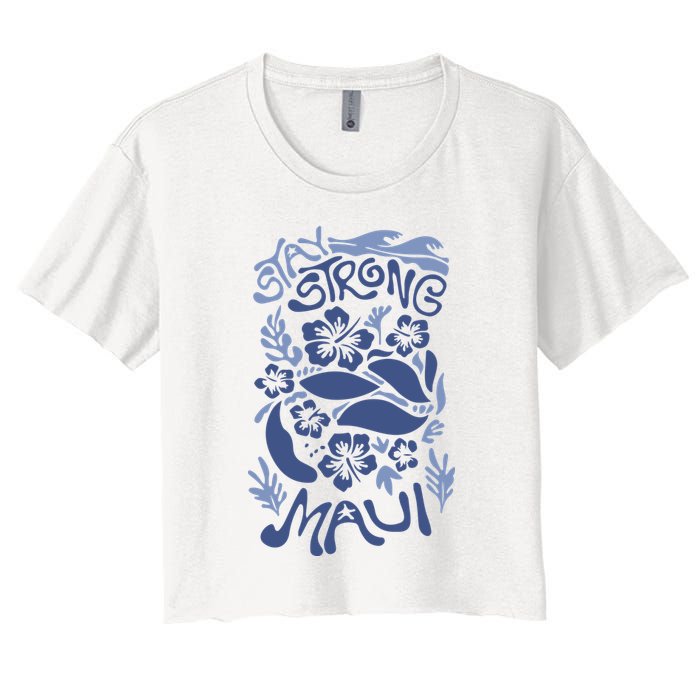 Maui Strong Maui Wildfire Relief Support For Hawaii Fire Crop Top