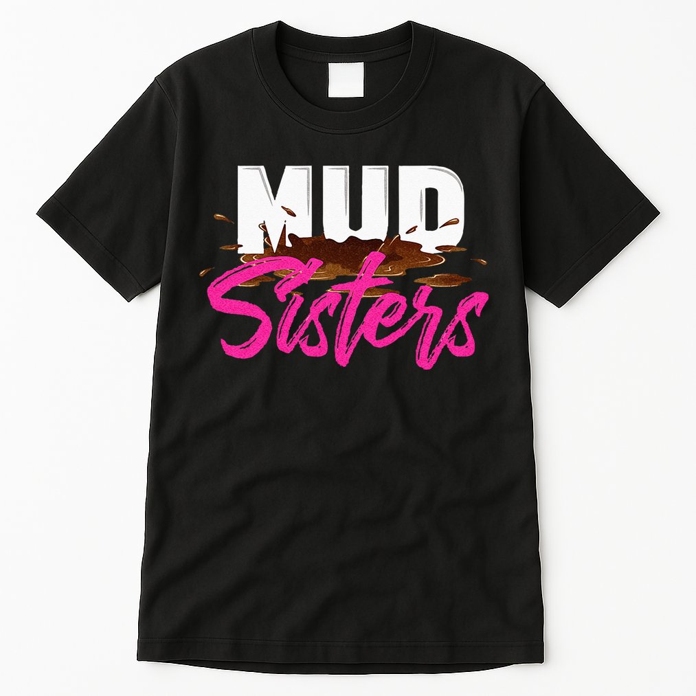 Mud Sisters Mud Girl Tall T-Shirt
