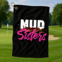 Mud Sisters Mud Girl Golf Towel