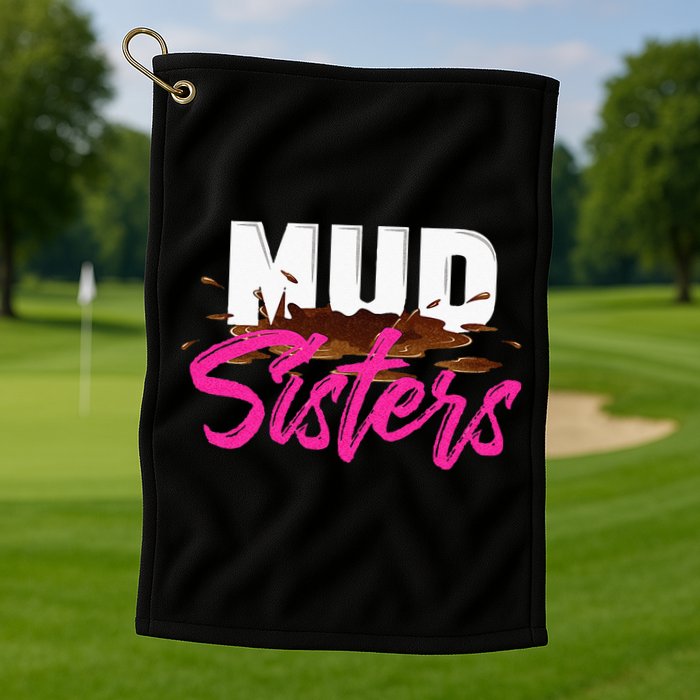 Mud Sisters Mud Girl Golf Towel