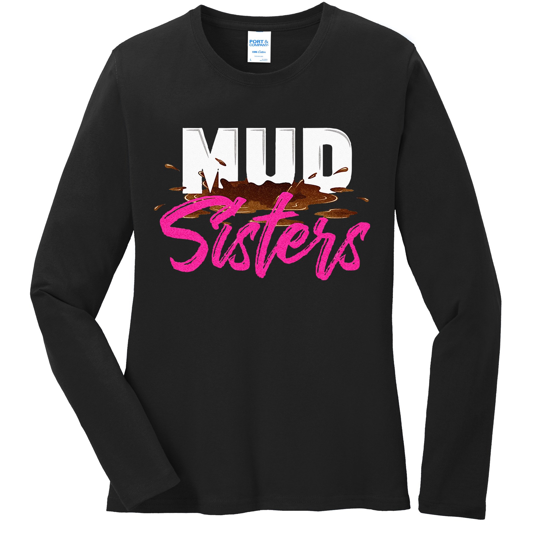 Mud Sisters Mud Girl Ladies Long Sleeve Shirt