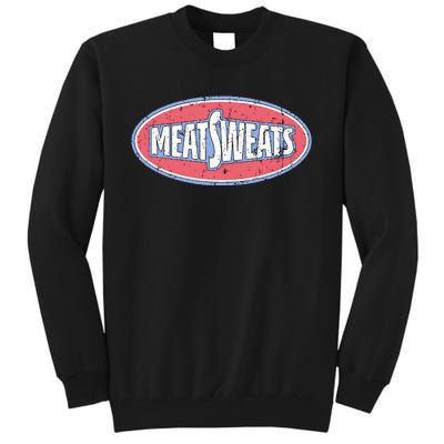 Meat Sweats Tall Sweatshirt