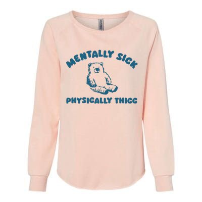 Mentally Sick Womens California Wash Sweatshirt