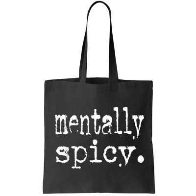 mentally spicy Bag