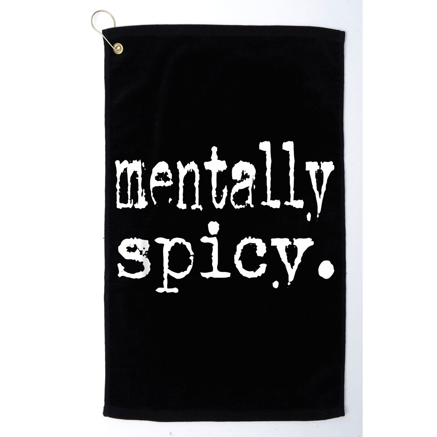mentally spicy Golf Towel