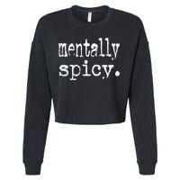 mentally spicy Cropped Pullover Crew