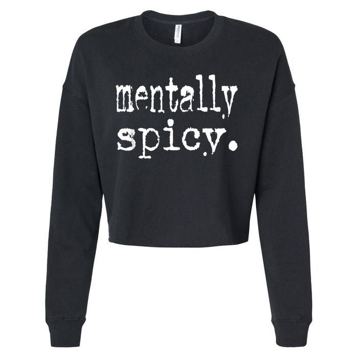 mentally spicy Cropped Pullover Crew