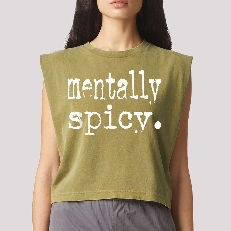 mentally spicy Garment-Dyed Women's Muscle Tee