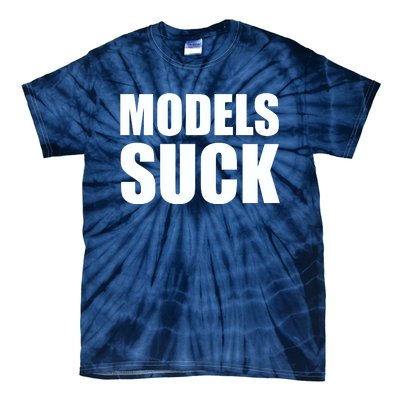 Models Suck Tie-Dye T-Shirt