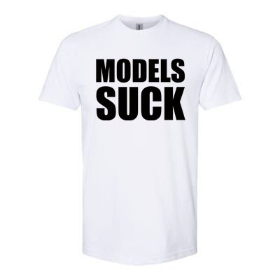 Models Suck Softstyle CVC T-Shirt