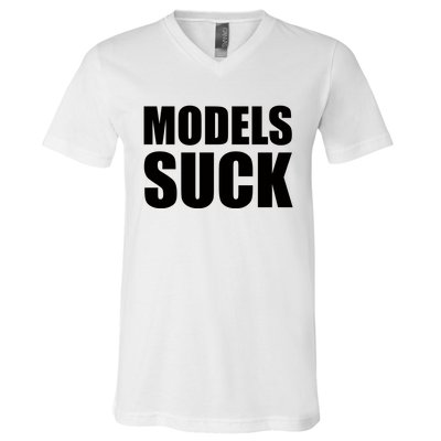 Models Suck V-Neck T-Shirt