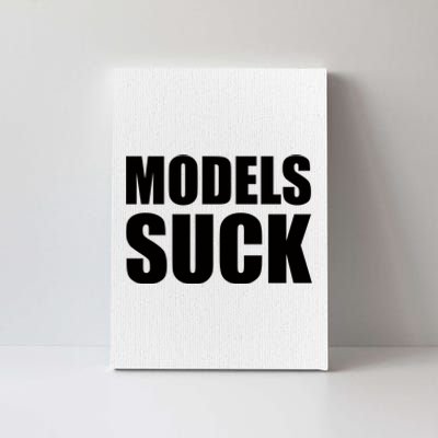 Models Suck Canvas