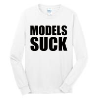 Models Suck Tall Long Sleeve T-Shirt