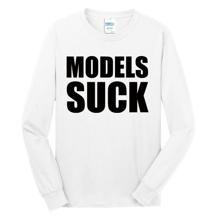 Models Suck Tall Long Sleeve T-Shirt