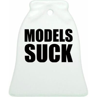 Models Suck Ceramic Bell Ornament