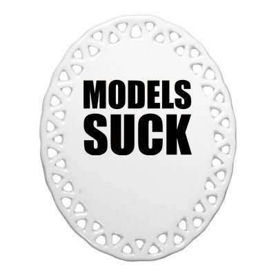 Models Suck Ceramic Oval Ornament