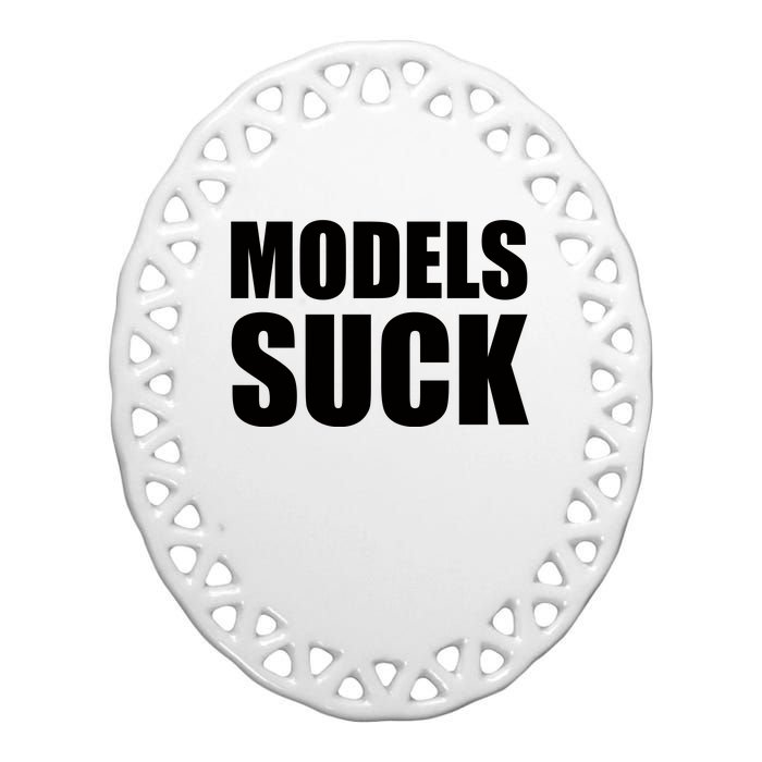 Models Suck Ceramic Oval Ornament