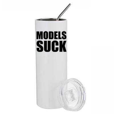 Models Suck Stainless Steel Tumbler