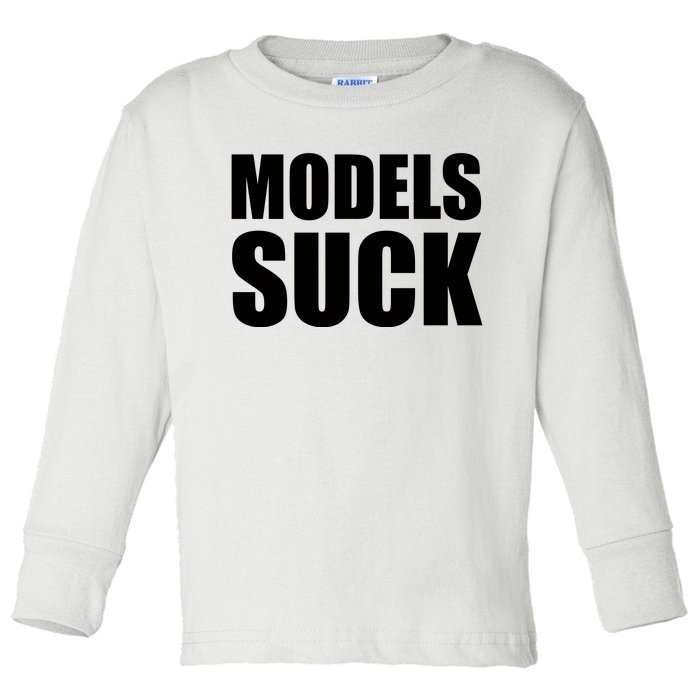 Models Suck Toddler Long Sleeve Shirt