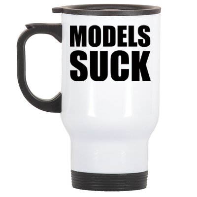 Models Suck Stainless Steel Travel Mug