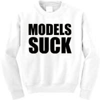 Models Suck Kids Sweatshirt