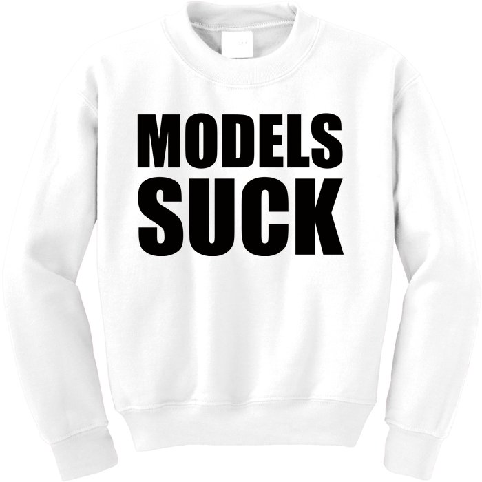 Models Suck Kids Sweatshirt