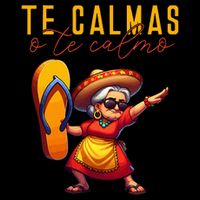 Mexican Spanish Mother Mom Expression Te Calmas O Te Calmo. Impact Tech Backpack