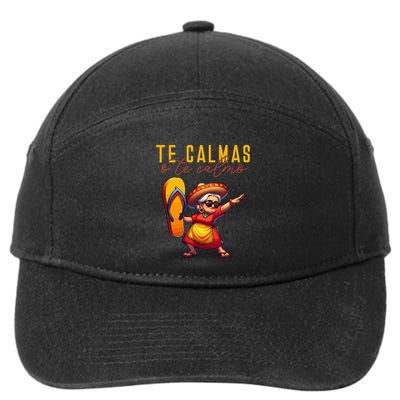 Mexican Spanish Mother Mom Expression Te Calmas O Te Calmo. 7-Panel Snapback Hat