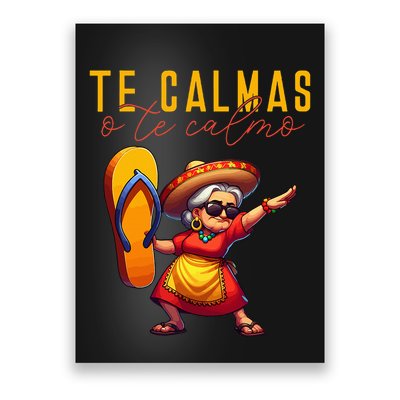 Mexican Spanish Mother Mom Expression Te Calmas O Te Calmo. Poster