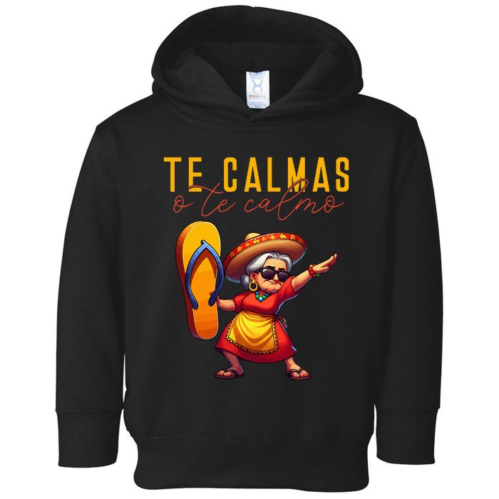 Mexican Spanish Mother Mom Expression Te Calmas O Te Calmo. Toddler Hoodie