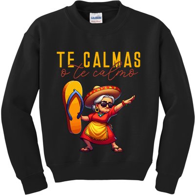 Mexican Spanish Mother Mom Expression Te Calmas O Te Calmo. Kids Sweatshirt