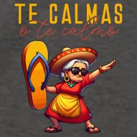 Mexican Spanish Mother Mom Expression Te Calmas O Te Calmo. Vector Backpack