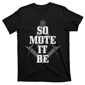 Mason So Mote It Be Freemason Masonic Square & Compass T-Shirt