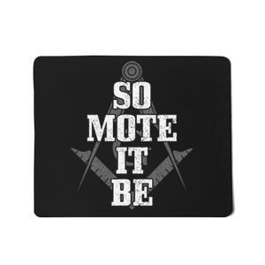 Mason So Mote It Be Freemason Masonic Square & Compass Mousepad