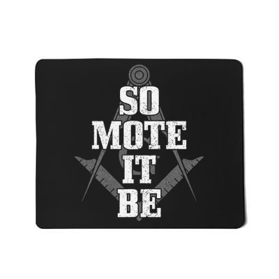 Mason So Mote It Be Freemason Masonic Square & Compass Mousepad