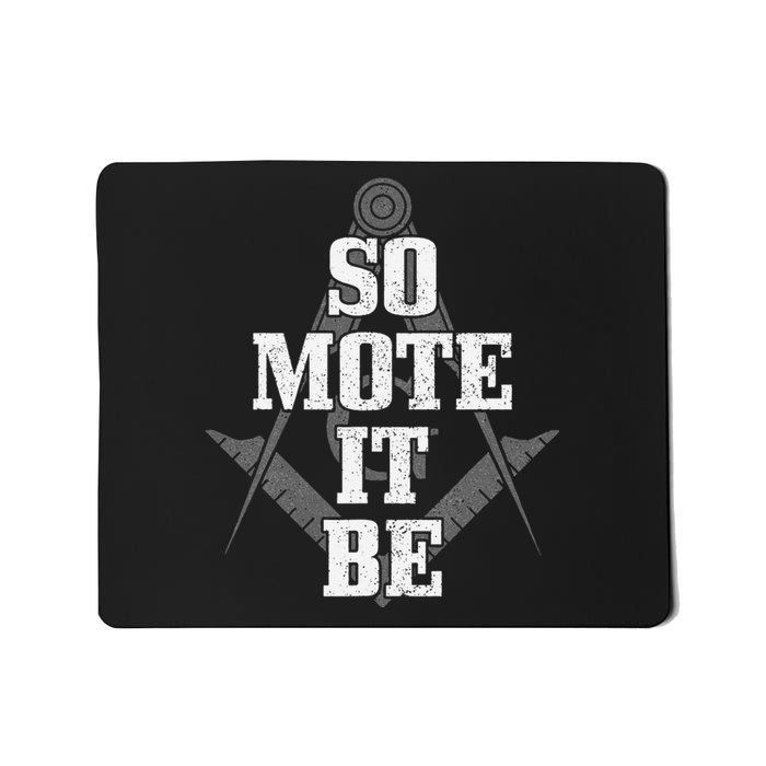 Mason So Mote It Be Freemason Masonic Square & Compass Mousepad