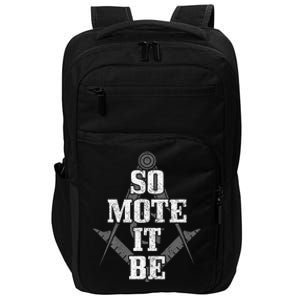 Mason So Mote It Be Freemason Masonic Square & Compass Impact Tech Backpack